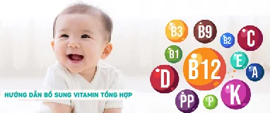 Hướng dẫn mẹ bổ sung vitamin tổng hợp cho bé đúng cách